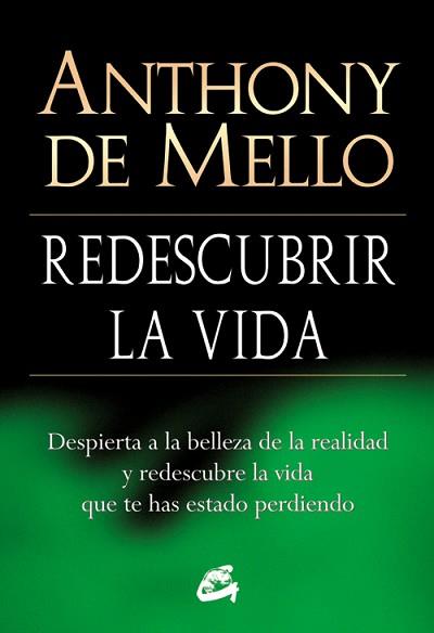 REDESCUBRIR LA VIDA | 9788484454618 | DE MELLO, ANTHONY | Llibreria L'Illa - Llibreria Online de Mollet - Comprar llibres online