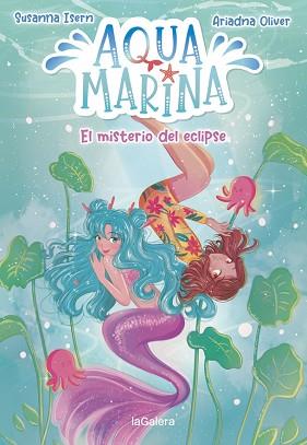 AQUA MARINA 2. EL MISTERIO DEL ECLIPSE | 9788424669447 | ISERN, SUSANNA | Llibreria L'Illa - Llibreria Online de Mollet - Comprar llibres online