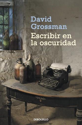 ESCRIBIR EN LA OSCURIDAD | 9788499087924 | GROSSMAN, DAVID | Llibreria L'Illa - Llibreria Online de Mollet - Comprar llibres online