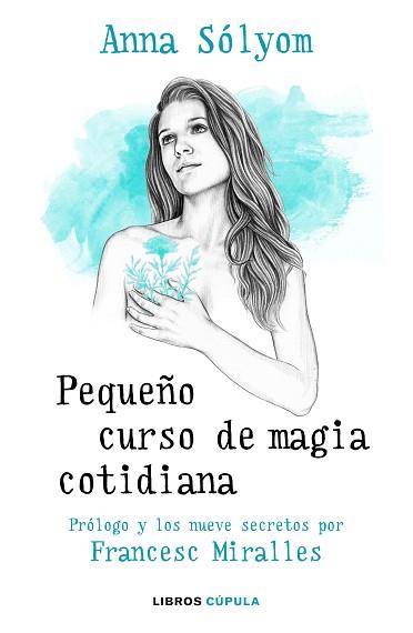 PEQUEÑO CURSO DE MAGIA COTIDIANA | 9788448024925 | SOLYOM, ANNA/MIRALLES, FRANCESC | Llibreria L'Illa - Llibreria Online de Mollet - Comprar llibres online
