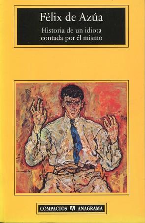 HISTORIA DE UN IDIOTA CONTADA POR EL MISMO | 9788433920751 | FELIX DE AZUA | Llibreria L'Illa - Llibreria Online de Mollet - Comprar llibres online