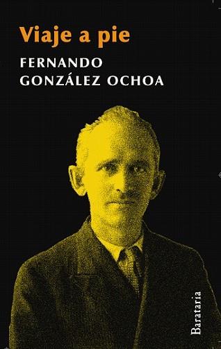 VIAJE A PIE | 9788492979363 | GONZALEZ OCHOA, FERNANDO