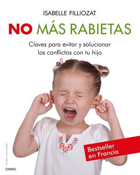 NO MÁS RABIETAS | 9788497545846 | FILLIOZAT, ISABELLE | Llibreria L'Illa - Llibreria Online de Mollet - Comprar llibres online