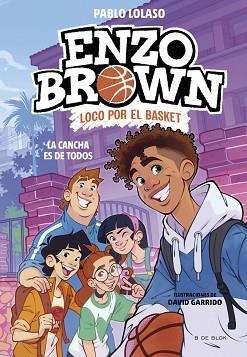 ENZO BROWN: LOCO POR EL BASKET 5 - LA CANCHA ES DE TODOS | 9791387994563 | LOLASO, PABLO | Llibreria L'Illa - Llibreria Online de Mollet - Comprar llibres online