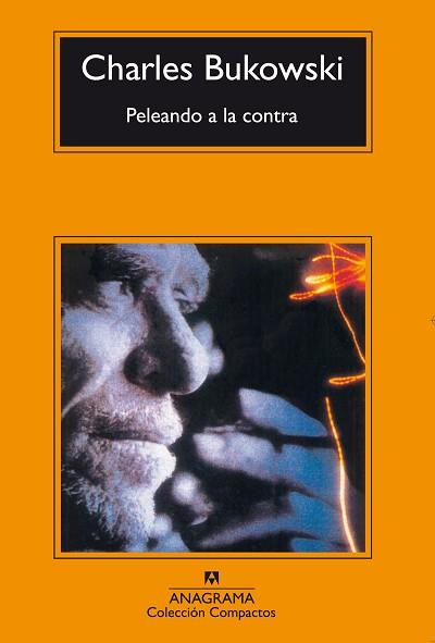 PELEANDO A LA CONTRA | 9788433914880 | BUKOWSKI, CHARLES | Llibreria L'Illa - Llibreria Online de Mollet - Comprar llibres online