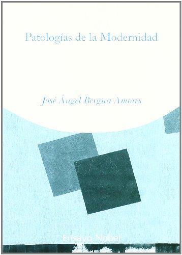 PATOLOGIAS DE LA MODERNIDAD | 9788484591726 | BERGUA AMORES, JOSE ANGEL