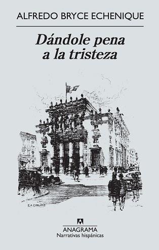 DÁNDOLE PENA A LA TRISTEZA | 9788433997579 | ECHENIQUE, ALFREDO BRYCE | Llibreria L'Illa - Llibreria Online de Mollet - Comprar llibres online