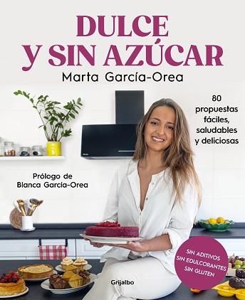 DULCE Y SIN AZÚCAR | 9788425363078 | GARCÍA-OREA, MARTA | Llibreria L'Illa - Llibreria Online de Mollet - Comprar llibres online