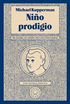 NIÑO PRODIGIO | 9788417552046 | KUPPERMAN, MICHAEL | Llibreria L'Illa - Llibreria Online de Mollet - Comprar llibres online