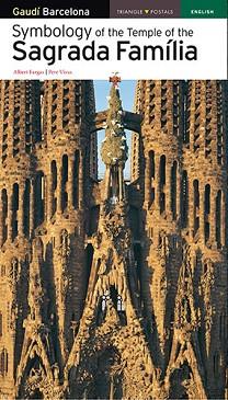 SYMBOLOGY OF THE TEMPLE OF THE SAGRADA FAMÍLIA | 9788484784067 | VIVAS ORTIZ, PERE/FARGAS BESPIN, ALBERT