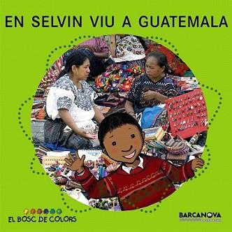 EN SELVIN VIU A GUATEMALA | 9788448924607 | BALDÓ, ESTEL/GIL, ROSA/SOLIVA, MARIA | Llibreria L'Illa - Llibreria Online de Mollet - Comprar llibres online