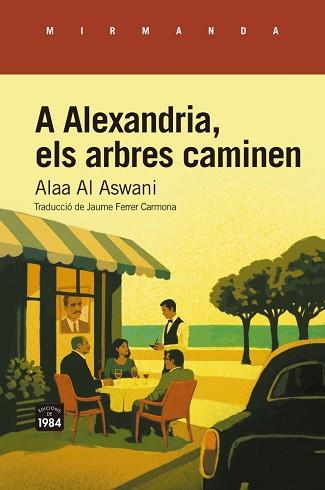 A ALEXANDRIA ELS ARBRES CAMINEN | 9791387757403 | ASWANI, ALAA AL