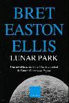 LUNAR PARK | 9788466406628 | EASTON ELLIS, BRET