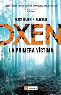 OXEN. LA PRIMERA VÍCTIMA | 9788417128333 | JENSEN, JENS HENRIK | Llibreria L'Illa - Llibreria Online de Mollet - Comprar llibres online