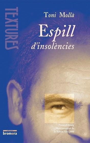 ESPILL D´INSOLÈNCIES | 9788476606025 | ANTONI MOLLA ORTS/JESUS MONCHO | Llibreria L'Illa - Llibreria Online de Mollet - Comprar llibres online