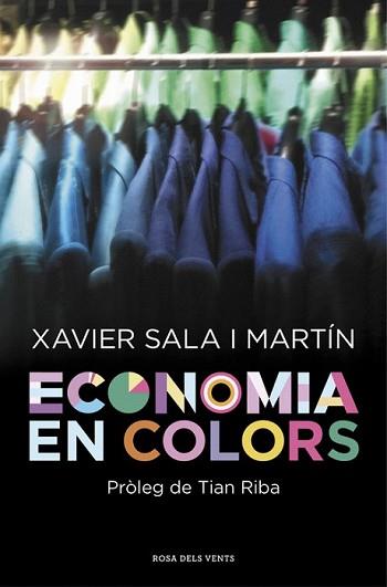 ECONOMIA EN COLORS | 9788415961970 | SALA I MARTÍN, XAVIER | Llibreria L'Illa - Llibreria Online de Mollet - Comprar llibres online