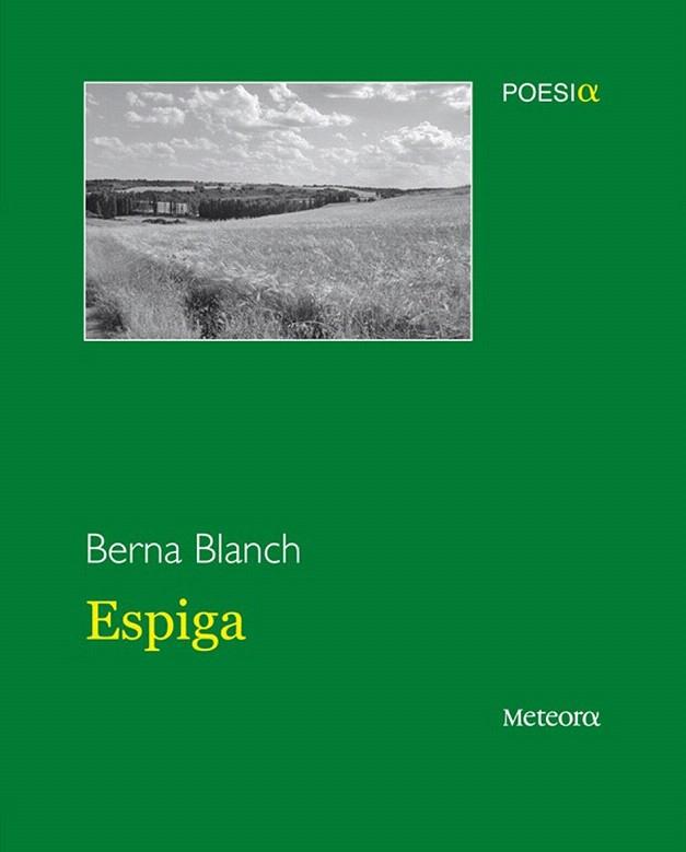 ESPIGA | 9788495623980 | BLANCH, BERNA | Llibreria L'Illa - Llibreria Online de Mollet - Comprar llibres online
