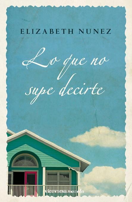 LO QUE NO SUPE DECIRTE | 9788492819256 | NUNEZ, ELIZABETH | Llibreria L'Illa - Llibreria Online de Mollet - Comprar llibres online