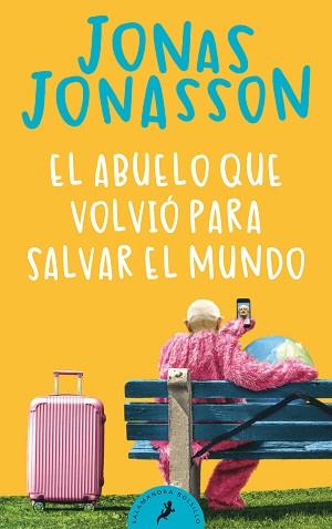 ABUELO QUE VOLVIÓ PARA SALVAR EL MUNDO, EL | 9788418173530 | JONASSON, JONAS | Llibreria L'Illa - Llibreria Online de Mollet - Comprar llibres online