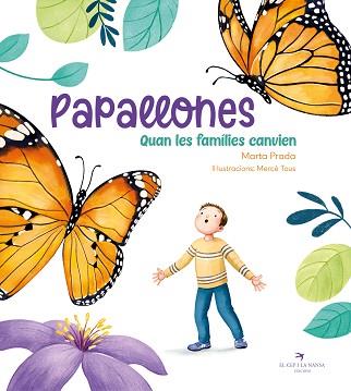 PAPALLONES. QUAN LES FAMÍLIES CANVIEN | 9788419747341 | PRADA, MARTA | Llibreria L'Illa - Llibreria Online de Mollet - Comprar llibres online