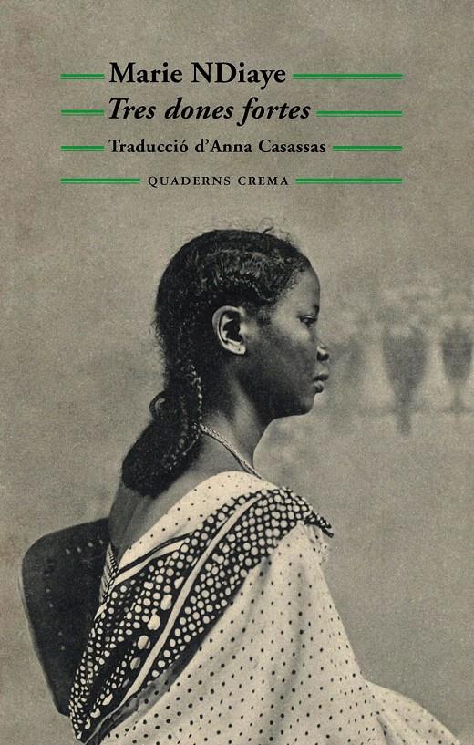 TRES DONES FORTES | 9788477274773 | NDIAYE, MARIE | Llibreria L'Illa - Llibreria Online de Mollet - Comprar llibres online