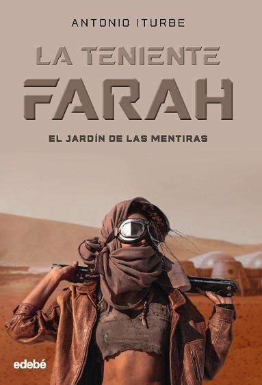 TENIENTE FARAH EL JARDÍN DE LAS MENTIRAS, LA | 9788468356464 | GONZÁLEZ ITURBE, ANTONIO | Llibreria L'Illa - Llibreria Online de Mollet - Comprar llibres online