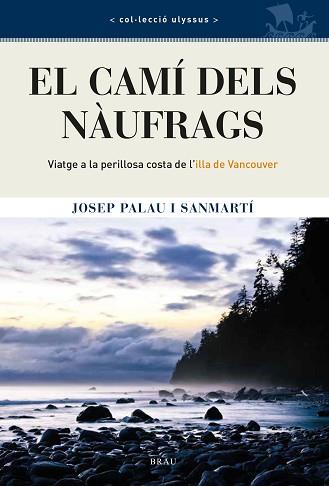 CAMI DELS NAUFRAGS, EL | 9788418096402 | PALAU SANMARTÍ, JOSEP