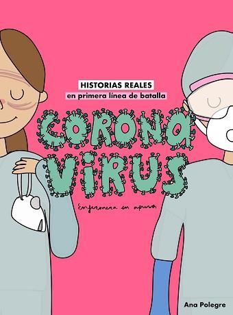 CORONAVIRUS | 9788408232810 | ANA POLEGRE, ENFERMERA EN APUROS | Llibreria L'Illa - Llibreria Online de Mollet - Comprar llibres online