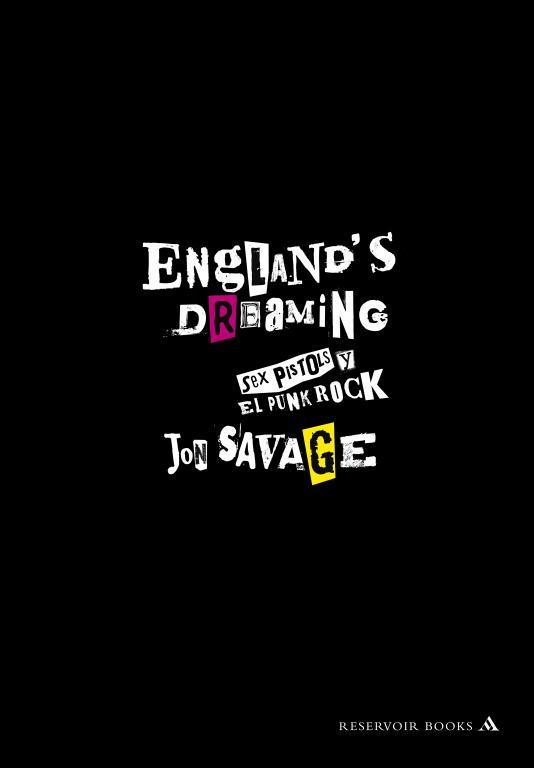 ENGLAND'S DREAMING | 9788439721765 | SAVAGE, JON | Llibreria L'Illa - Llibreria Online de Mollet - Comprar llibres online