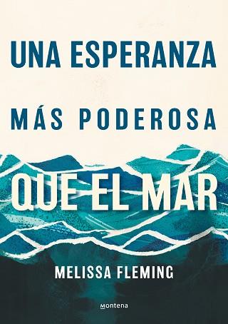 ESPERANZA MÁS PODEROSA QUE EL MAR, UNA | 9788418798870 | FLEMING, MELISSA | Llibreria L'Illa - Llibreria Online de Mollet - Comprar llibres online