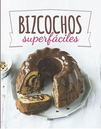 BIZCOCHOS SUPERFACILES | 9788490569832