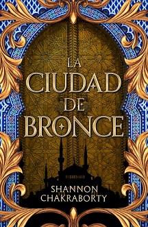 CIUDAD DE BRONCE, LA | 9788419030436 | CHAKRABORTY, SHANNON | Llibreria L'Illa - Llibreria Online de Mollet - Comprar llibres online