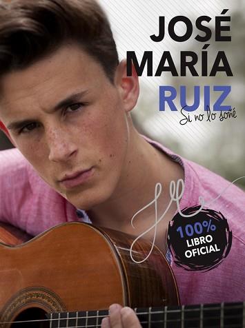 JOSÉ MARÍA RUIZ. SI NO LO SOÑÉ | 9788490438619 | RUIZ, JOSÉ MARÍA | Llibreria L'Illa - Llibreria Online de Mollet - Comprar llibres online