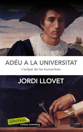 ADÉU A LA UNIVERSITAT | 9788499305448 | LLOVET, JORDI | Llibreria L'Illa - Llibreria Online de Mollet - Comprar llibres online