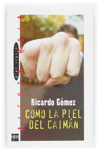 COMO LA PIEL DEL CAIMAN | 9788434831872 | GOMEZ, RICARDO