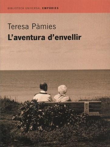 AVENTURA D'ENVELLIR, L' | 9788475968629 | PAMIES, TERESA | Llibreria L'Illa - Llibreria Online de Mollet - Comprar llibres online