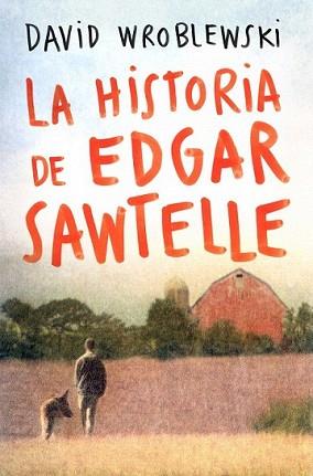 HISTORIA DE EDGAR SAWTELLE, LA | 9788408095347 | WROBLEWSKI, DAVID | Llibreria L'Illa - Llibreria Online de Mollet - Comprar llibres online