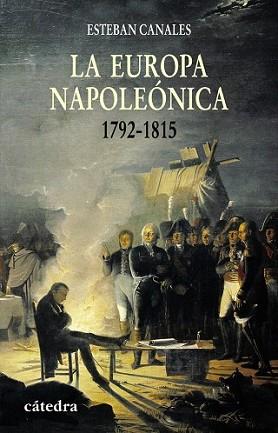 EUROPA NAPOLEONICA, LA 1792-1815 | 9788437624921 | CANALLE, ESTEBAN