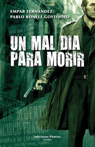 MAL DIA PARA MORIR, UN | 9788496952379 | FERNANDEZ, EMPAR / PABLO BONELL GOYTISOLO | Llibreria L'Illa - Llibreria Online de Mollet - Comprar llibres online