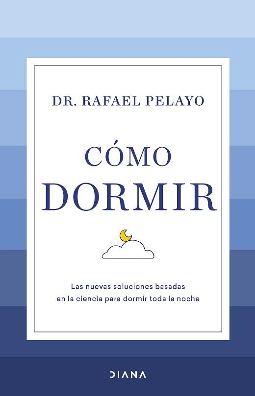 CÓMO DORMIR | 9788411190626 | PELAYO, RAFAEL