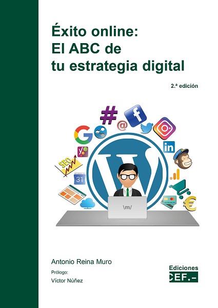 ÉXITO ONLINE: EL ABC DE TU ESTRATEGIA DIGITAL | 9788445444078 | REINA MURO, ANTONIO | Llibreria L'Illa - Llibreria Online de Mollet - Comprar llibres online
