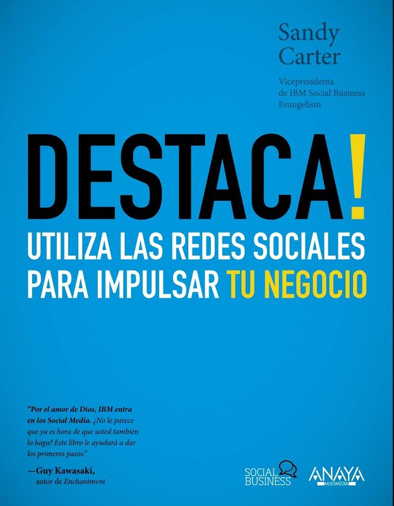 DESTACA! UTILIZA LAS REDES SOCIALES PARA IMPULSAR TU NEGOCIO | 9788441531550 | CARTER, SANDY | Llibreria L'Illa - Llibreria Online de Mollet - Comprar llibres online