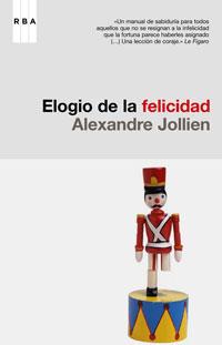 ELOGIO DE LA FELICIDAD | 9788485351084 | JOLLIEN, ALEXANDRE