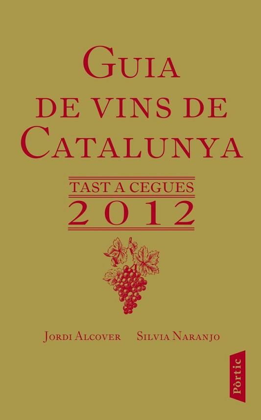 GUIA DE VINS DE CATALUNYA | 9788498091953 | ALCOVER, JORDI/ NARANJO, SILVIA | Llibreria L'Illa - Llibreria Online de Mollet - Comprar llibres online