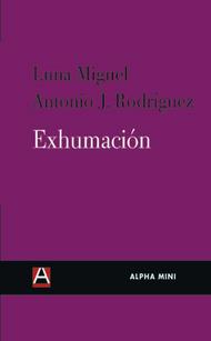 EXHUMACION | 9788493726911 | MIGUEL,  & ANTONIO J. RODRÍGUEZ