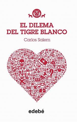 TIGRE BLANCO 3. EL DILEMA DEL TIGRE BLANCO | 9788468312477 | SALEM, CARLOS NAC: ARGENTINA | Llibreria L'Illa - Llibreria Online de Mollet - Comprar llibres online