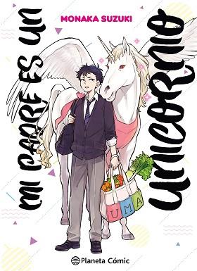 MI PADRE ES UN UNICORNIO Nº 01 | 9788411610759 | SUZUKI, MONAKA | Llibreria L'Illa - Llibreria Online de Mollet - Comprar llibres online