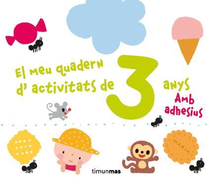 MEU QUADERN D'ACTIVITATS DE 3 ANYS, EL | 9788490572856 | DIVERSOS AUTORS | Llibreria L'Illa - Llibreria Online de Mollet - Comprar llibres online