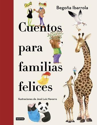 CUENTOS PARA FAMILIAS FELICES | 9788408241928 | IBARROLA, BEGOÑA/NAVARRO, JOSÉ LUIS | Llibreria L'Illa - Llibreria Online de Mollet - Comprar llibres online