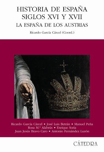 HISTORIA DE ESPAÑA SIGLOS XVI Y XVII | 9788437620213 | GARCIA CARCEL, RICARDO | Llibreria L'Illa - Llibreria Online de Mollet - Comprar llibres online